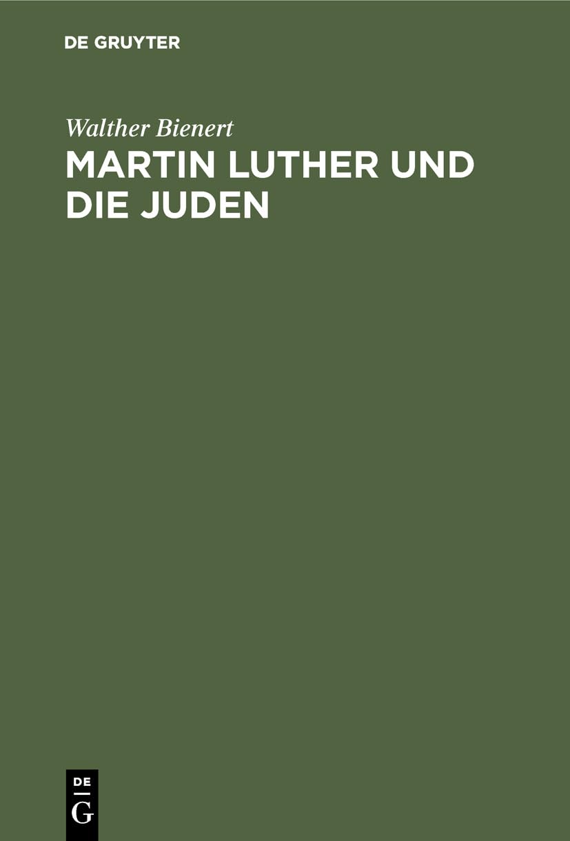Martin Luther und die Juden: Ein Quellenbuch mit zeitgenssischen Illustrationen, mit Einfhrungen und Erluterungen (German Editio,Used
