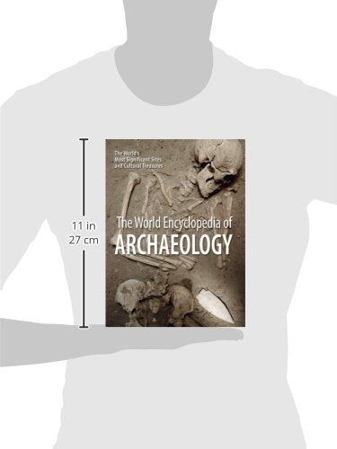 The World Encyclopedia of Archaeology: The World's Most Significant Sites and Cultural Treasures,Used