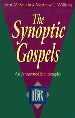 The Synoptic Gospels: An Annotated Bibliography (IBR BIBLIOGRAPHIES),Used