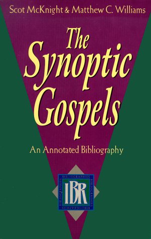 The Synoptic Gospels: An Annotated Bibliography (IBR BIBLIOGRAPHIES),Used