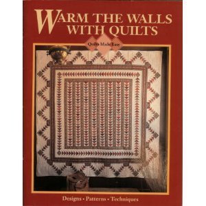 Warm the Walls with Quilts (Quilts Made Easy),Used