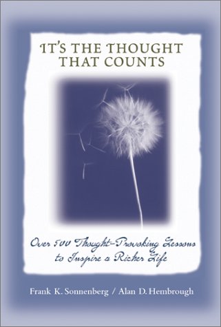 It's the Thought That Counts: Over 500 ThoughtProvoking Lessons to Inspire a Richer Life,New