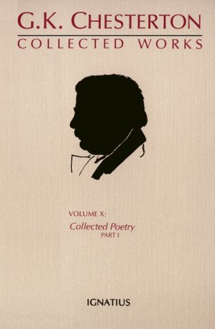 Collected Works of G. K. Chesterton: Collected Poetry : Part 1,New