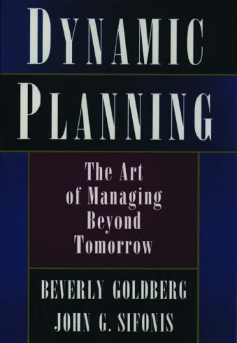 Dynamic Planning: The Art of Managing Beyond Tomorrow,Used