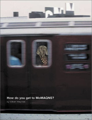 William Wegman: How Do You Get To Moma Qns?,Used