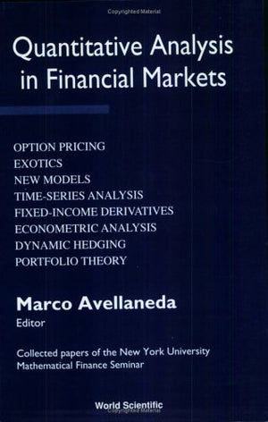 Quantitative Analysis in Financial Markets Volume I : Collected Papers of the New York University Mathematical Finance Seminar,Used