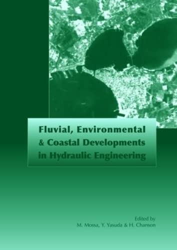 Fluvial, Environmental and Coastal Developments in Hydraulic Engineering: Proceedings of the International Workshop on Stateof,Used