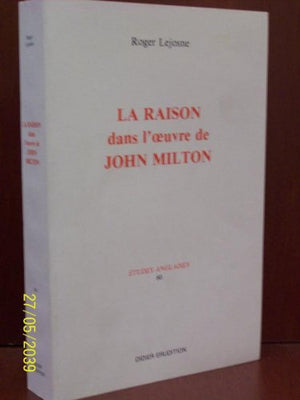 La Raison dans l'uvre de John Milton (Volume 1),Used