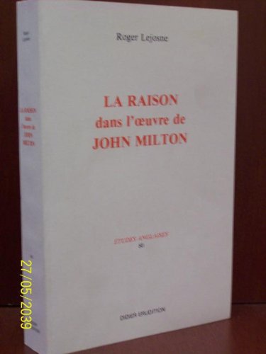 La Raison dans l'uvre de John Milton (Volume 1),Used