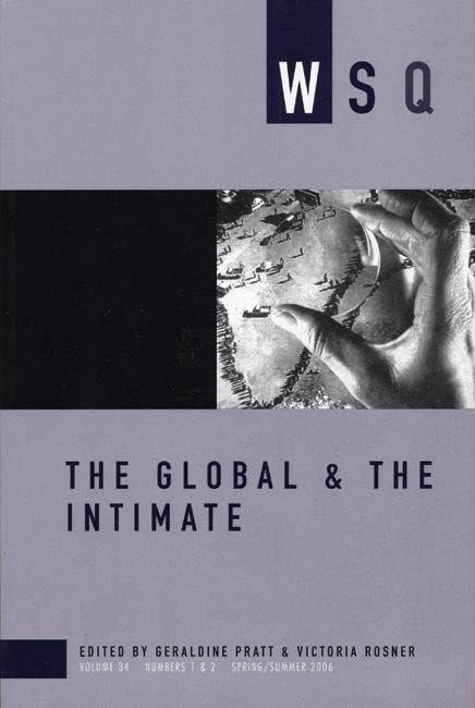 The Global and the Intimate: WSQ: Spring/Summer 2006 (Women's Studies Quarterly),Used