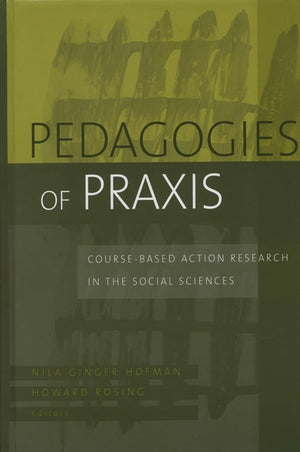 Pedagogies of Praxis: CourseBased Action Research in the Social Sciences,Used