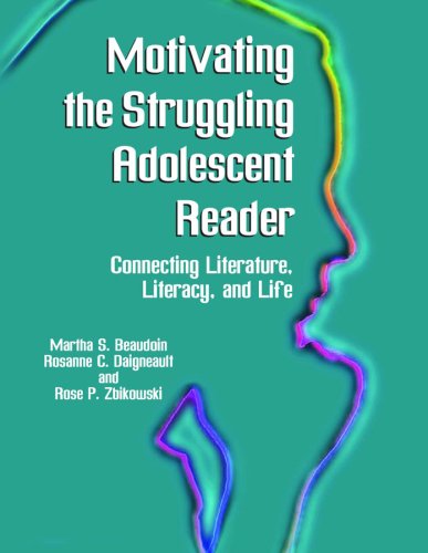 Motivating the Struggling Adolescent Reader,Used