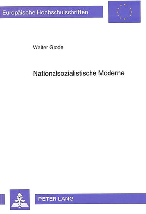 Nationalsozialistische Moderne: Rassenideologische Modernisierung durch Abtrennung und Zerstrung gesellschaftlicher Peripherien ,Used