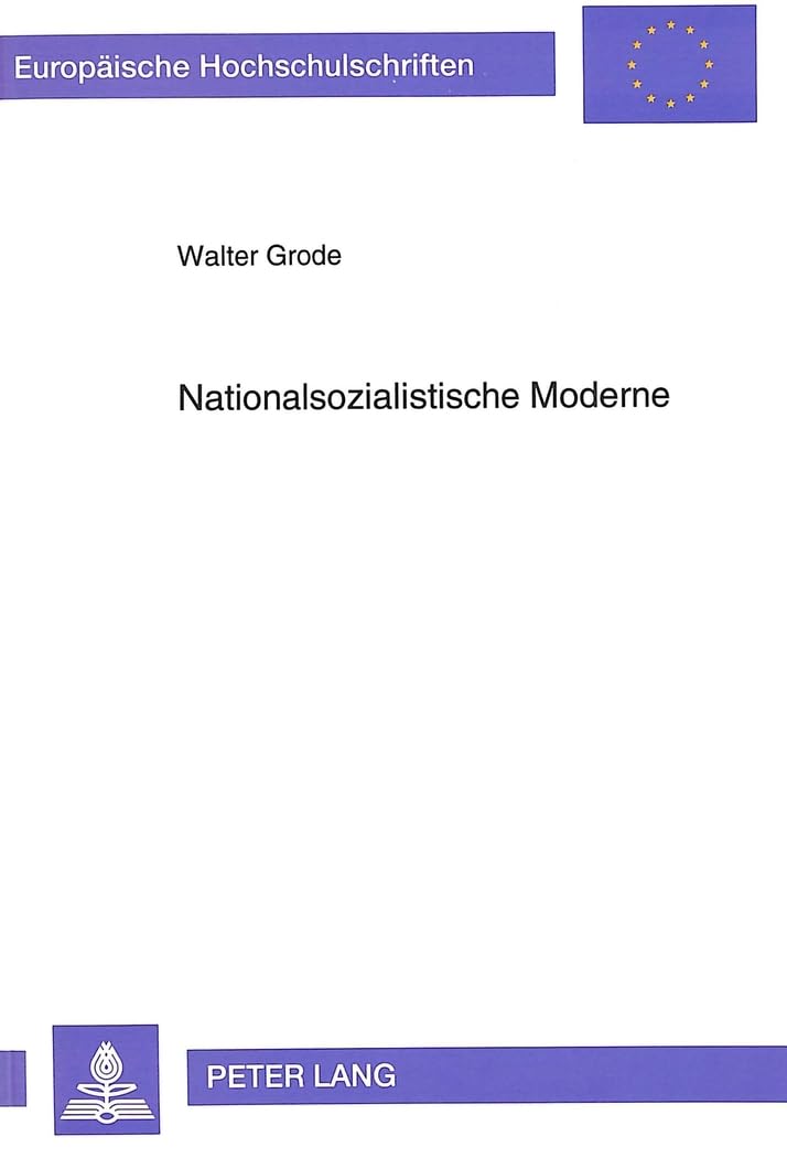 Nationalsozialistische Moderne: Rassenideologische Modernisierung durch Abtrennung und Zerstrung gesellschaftlicher Peripherien ,Used