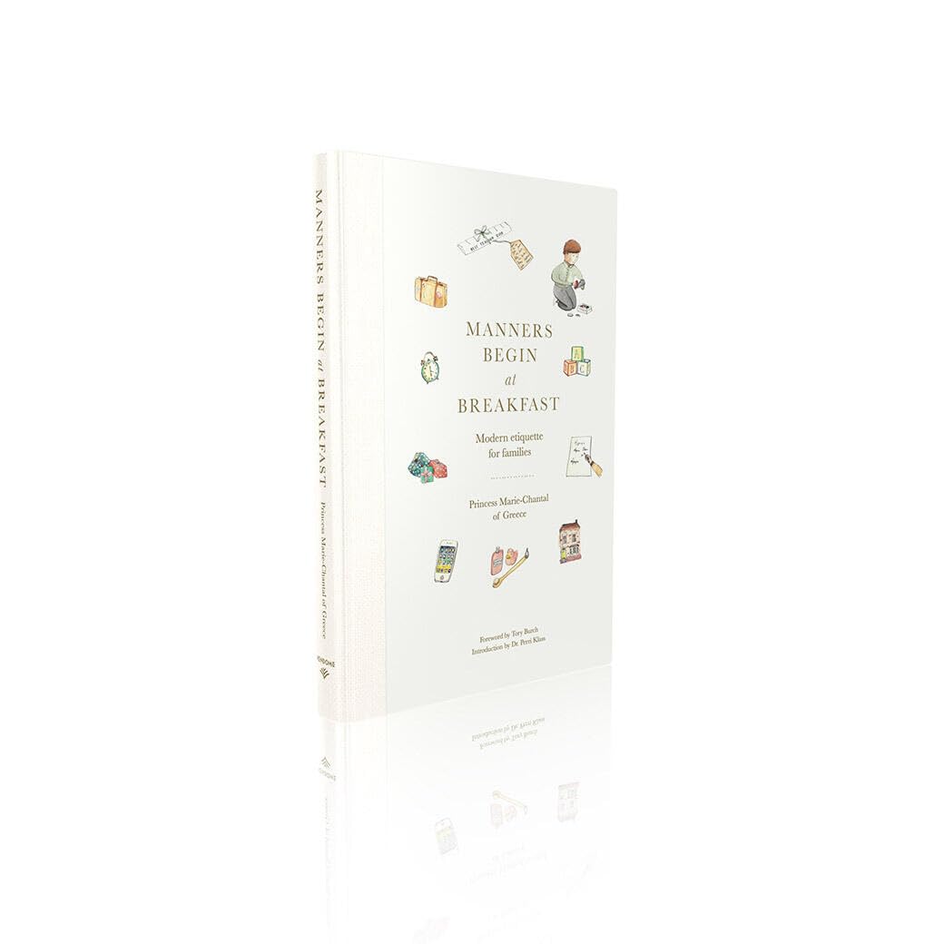 Manners Begin At Breakfast: Modern Etiquette For Families