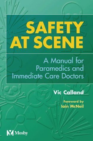 Safety at Scene: Manual for Paramedics & Immediate Care Doctors,Used
