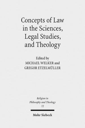 Concepts of Law in the Sciences, Legal Studies, and Theology (Religion in Philosophy and Theology),Used