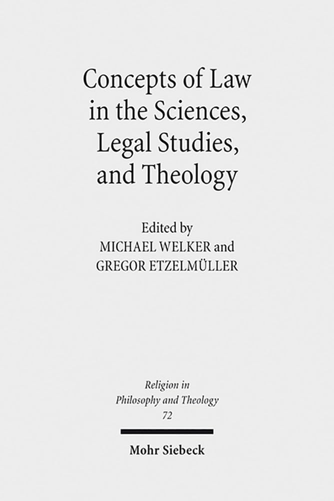 Concepts of Law in the Sciences, Legal Studies, and Theology (Religion in Philosophy and Theology),Used