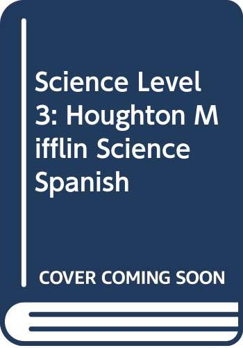 Science Level 3: Houghton Mifflin Science Spanish,Used