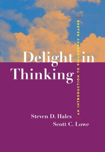 Delight in Thinking: An Introduction to Philosophy Reader,Used
