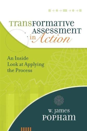 Transformative Assessment in Action: An Inside Look at Applying the Process,Used