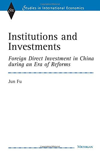 Institutions and Investments: Foreign Direct Investment in China during an Era of Reforms (Studies In International Economics),Used