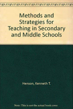 Methods and Strategies for Teaching in Secondary and Middle Schools,Used