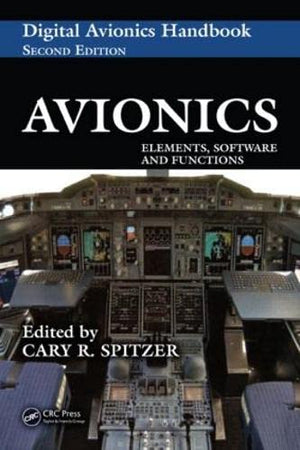 Avionics: Elements, Software and Functions (The Avionics Handbook, Second Edition),Used