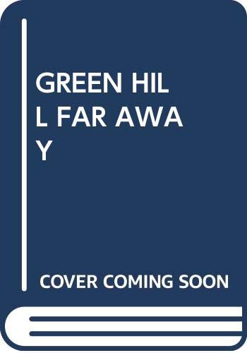 Green Hill Far Away,Used