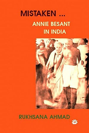 Mistaken...: Annie Besant In India,Used