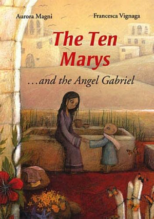 The Ten Marys: And The Angel Gabriel,Used