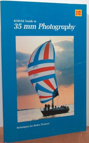 Kodak Guide To 35 Mm Photography (Kodak Publication)-new,New