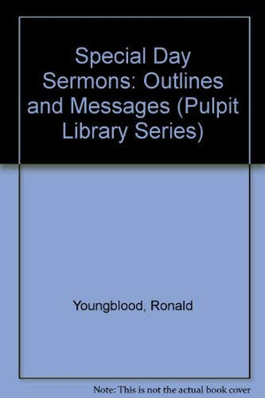 Special Day Sermons: Outlines and Messages (Pulpit Library Series),Used