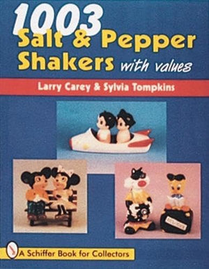 1003 Salt & Pepper Shakers: With Values (A Schiffer Book for Collectors),Used
