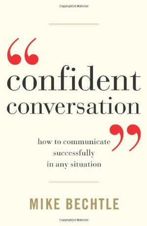 Confident Conversation: How to Communicate Successfully in Any Situation,Used