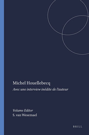 Michel Houellebecq: Avec une Interview Inedite de l'Auteur: Etudes Reunies (C.r.i.n.: Cahiers De Recherche Des Instituts Nerla,New