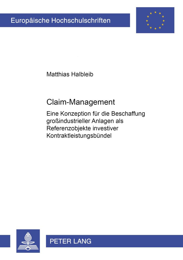 ClaimManagement: Eine Konzeption fr die Beschaffung groindustrieller Anlagen als Referenzobjekte investiver Kontraktleistungsbn,Used