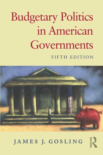 Budgetary Politics in American Governments,Used