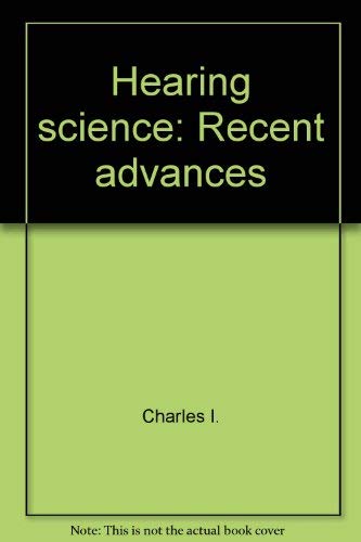 Hearing Science: Recent Advances (Speech, Language, And Hearing Science Series)-used