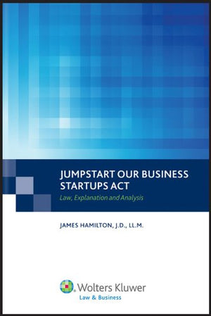 Jumpstart Our Business Startups (JOBS) Act: Law, Explanation and Analysis,Used