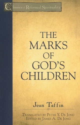 The Marks Of God'S Children (Classics Of Reformed Spirituality),New