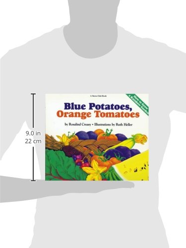 Blue Potatoes, Orange Tomatoes: How to Grow A Rainbow Garden (Sierra Club Books for Kids),Used
