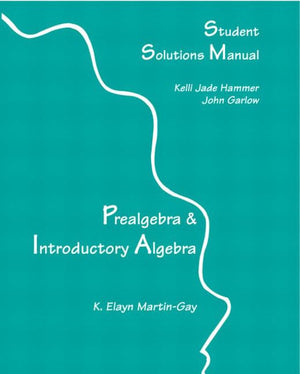 Prealgebra & Introductory Algebra: Student Solutions Manual,Used