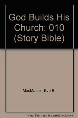 God Builds His Church (Book 10)-used