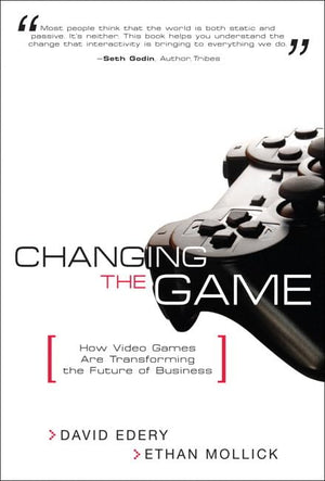 Changing The Game: How Video Games Are Transforming The Future Of Business (Paperback),Used