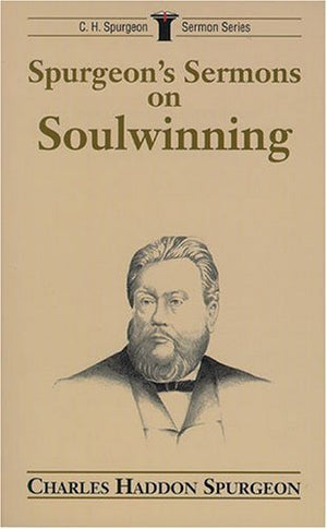 Spurgeon's Sermons on Soulwinning (C.H. Spurgeon Sermon Outline Series),Used