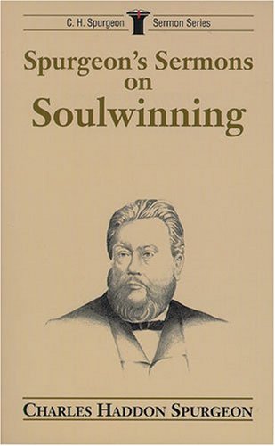 Spurgeon's Sermons on Soulwinning (C.H. Spurgeon Sermon Outline Series),Used