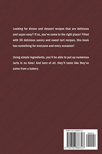 Sweet and Savory Tarts: The Most Delicious Sweet and Savory Tart Recipes Ever!,Used