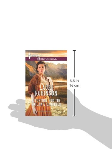 A Fortune for the Outlaw's Daughter (Harlequin Historical),Used
