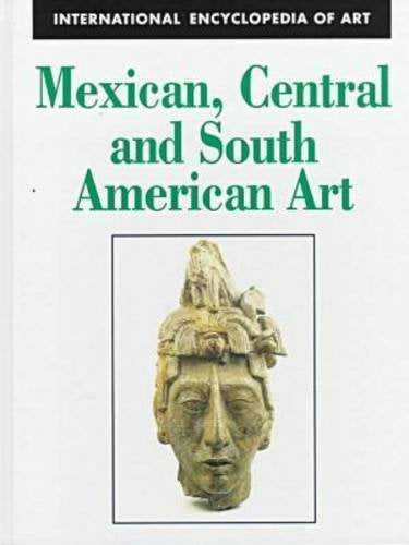 Mexican, Central And South American Art (International Encyclopedia Of Art),Used